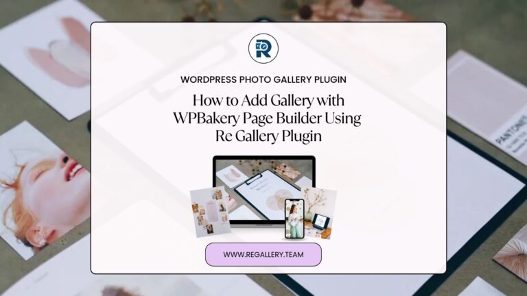 Add Gallery with WPBakery Page Builder Using Re Gallery Plugin
